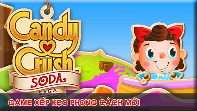 gioi-thieu-game-candy-crush-soda-saga