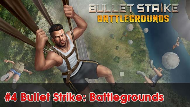 4-Bullet-Strike-Battlegrounds-top-game-giong-voi-pubg-mobile