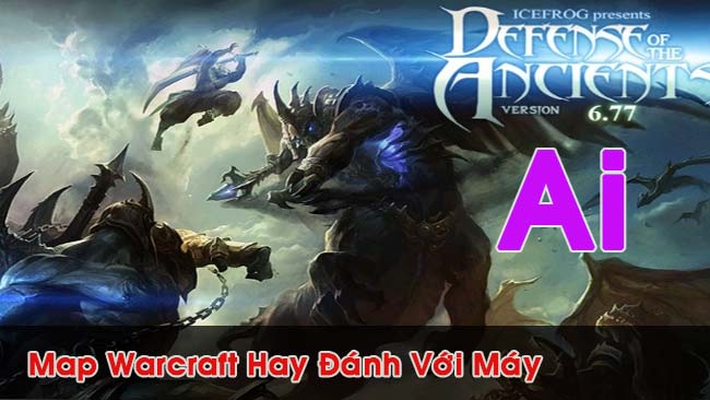 noi-dung-bai-viet-Map Warcraft Hay Đánh Với Máy