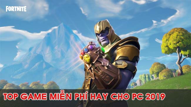 noi-dung-bai-viet-Top Game Miễn Phí Hay Nhất Cho PC 2019