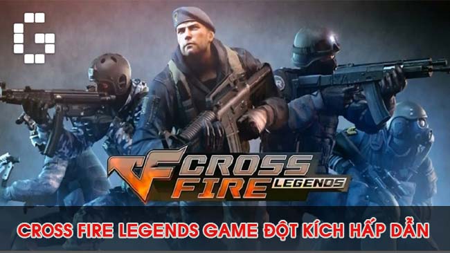 noi-dung-trong-game-cross-fire-legends