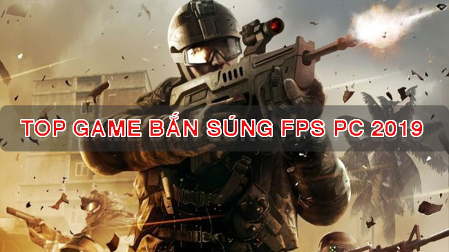 Top Game Bắn Súng Fps Hay Nhất Cho Pc - 99% Game Thủ Yêu Thích -  Taigames.Mobi