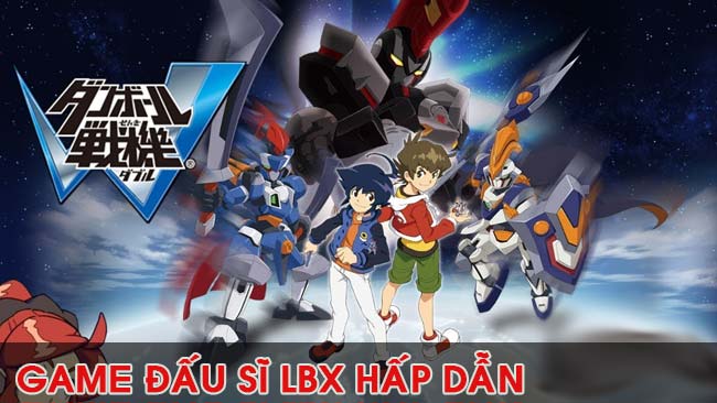 Tải Game Đấu Sĩ LBX 3D Miễn Phí – cafekientruc.com